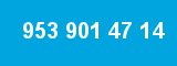 953 901 47 14